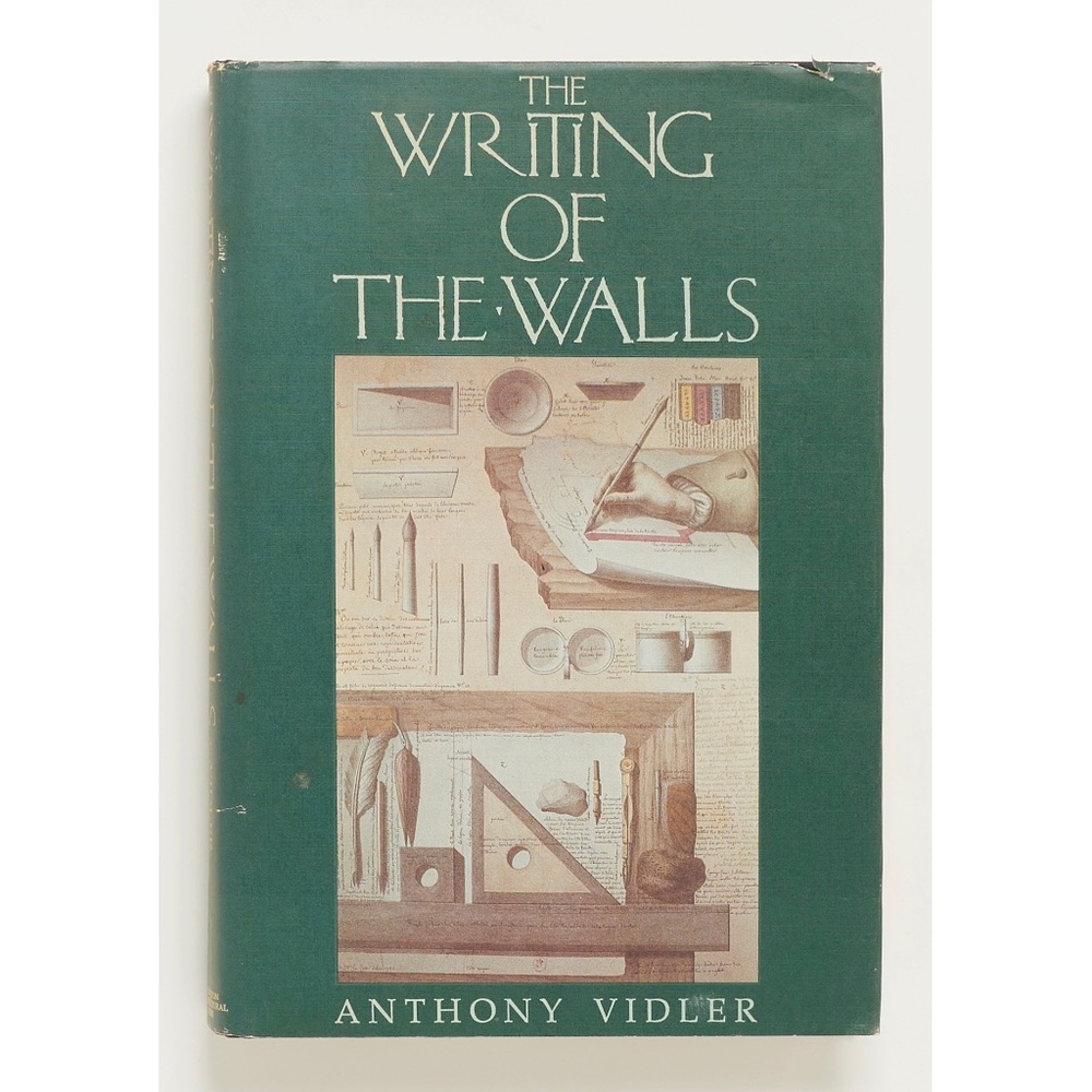 WRITING OF THE WALLS Architectural Theory Late Enlightenment - Anthony Vidler
